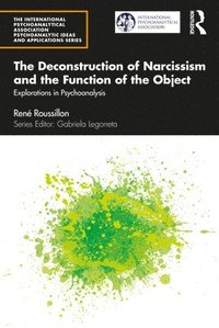 bokomslag The Deconstruction of Narcissism and the Function of the Object