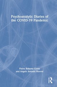 bokomslag Psychoanalytic Diaries of the COVID-19 Pandemic