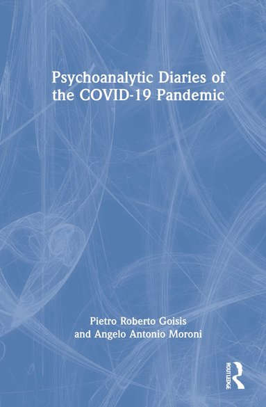 bokomslag Psychoanalytic Diaries of the COVID-19 Pandemic