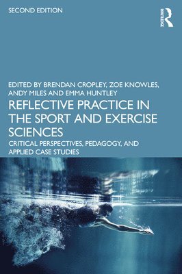 Reflective Practice in the Sport and Exercise Sciences 1