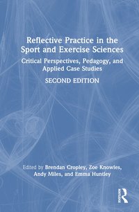 bokomslag Reflective Practice in the Sport and Exercise Sciences