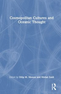 bokomslag Cosmopolitan Cultures and Oceanic Thought