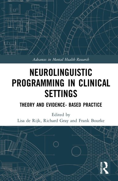 Lisa de Rijk, Richard Gray, Frank Bourke - Neurolinguistic Programming in Clinical Settings, Inbunden