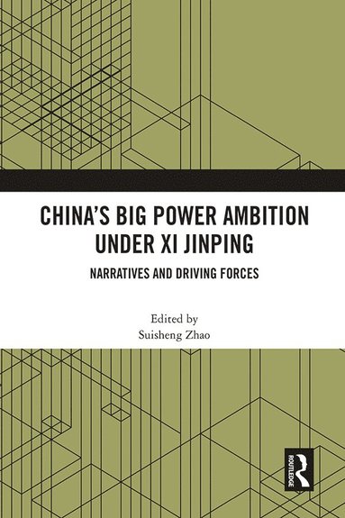 bokomslag China's Big Power Ambition under Xi Jinping