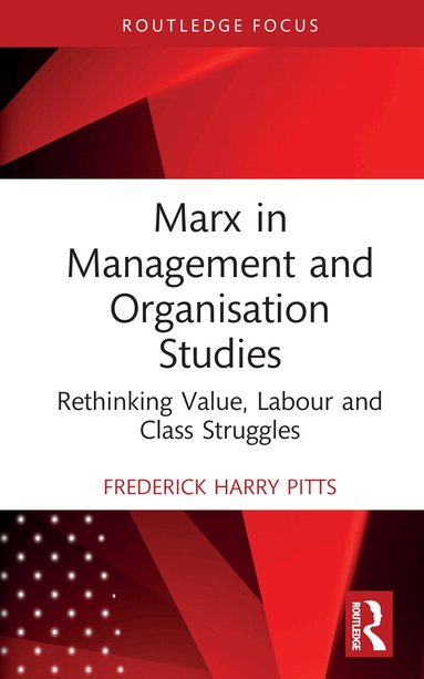 Frederick Harry Pitts - Marx in Management and Organisation Studies, Inbunden