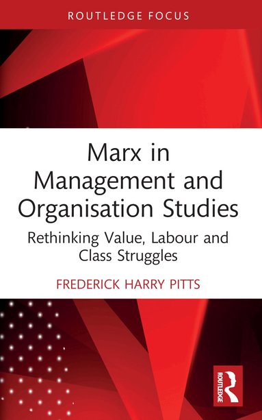 Frederick Harry Pitts - Marx in Management and Organisation Studies, Häftad