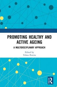 bokomslag Promoting Healthy and Active Ageing