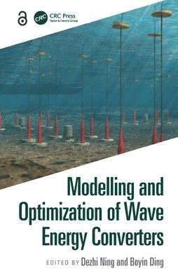 Dezhi Ning, Boyin Ding, China) Ning, Dezhi (Dalian University of Technology - Modelling and Optimization of Wave Energy Converters, Häftad