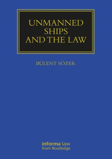 bokomslag Unmanned Ships and the Law