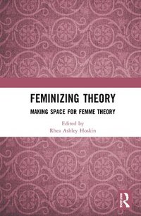 bokomslag Feminizing Theory