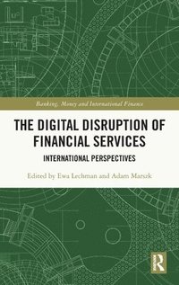 bokomslag The Digital Disruption of Financial Services