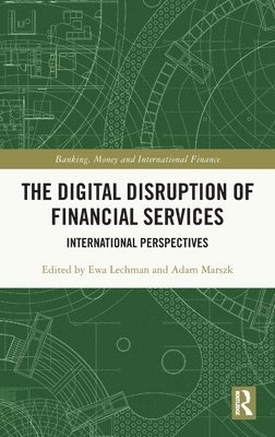 The Digital Disruption of Financial Services 1