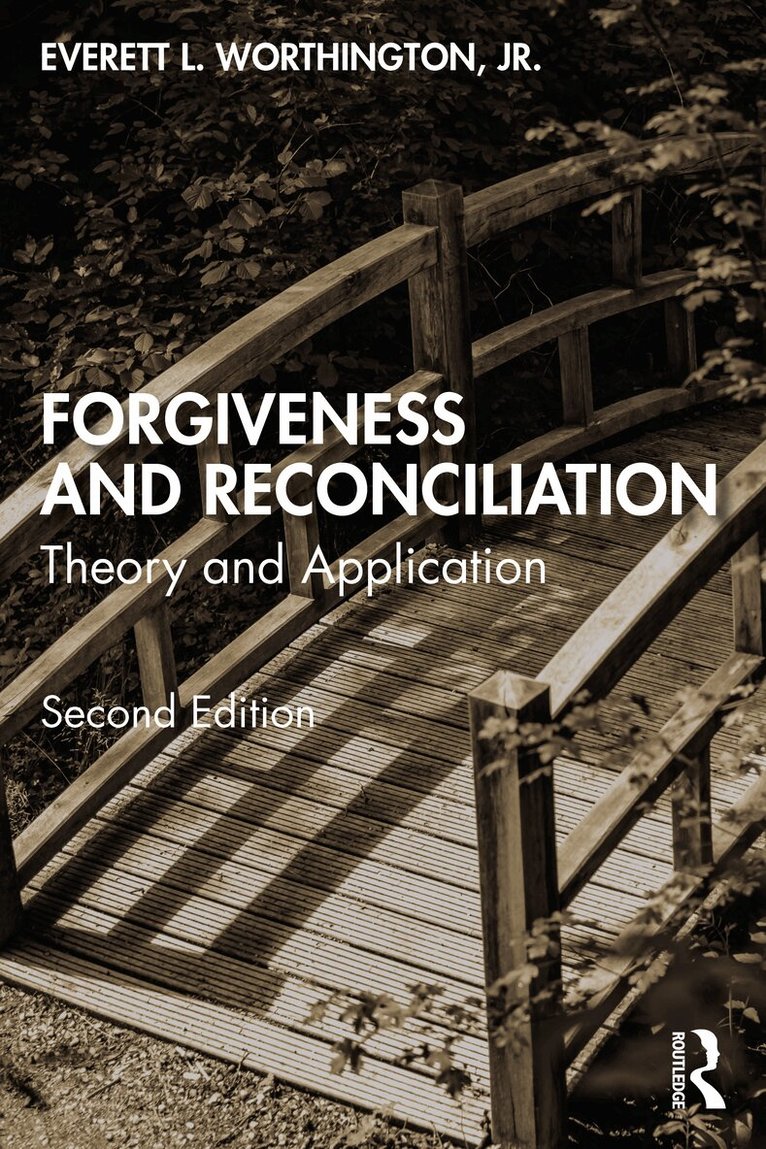 Everett L. Worthington, Jr. - Forgiveness and Reconciliation, Inbunden