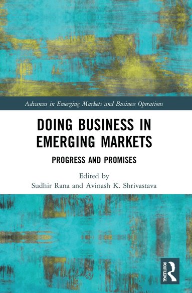 Sudhir Rana, Avinash K. Shrivastava - Doing Business in Emerging Markets, Häftad