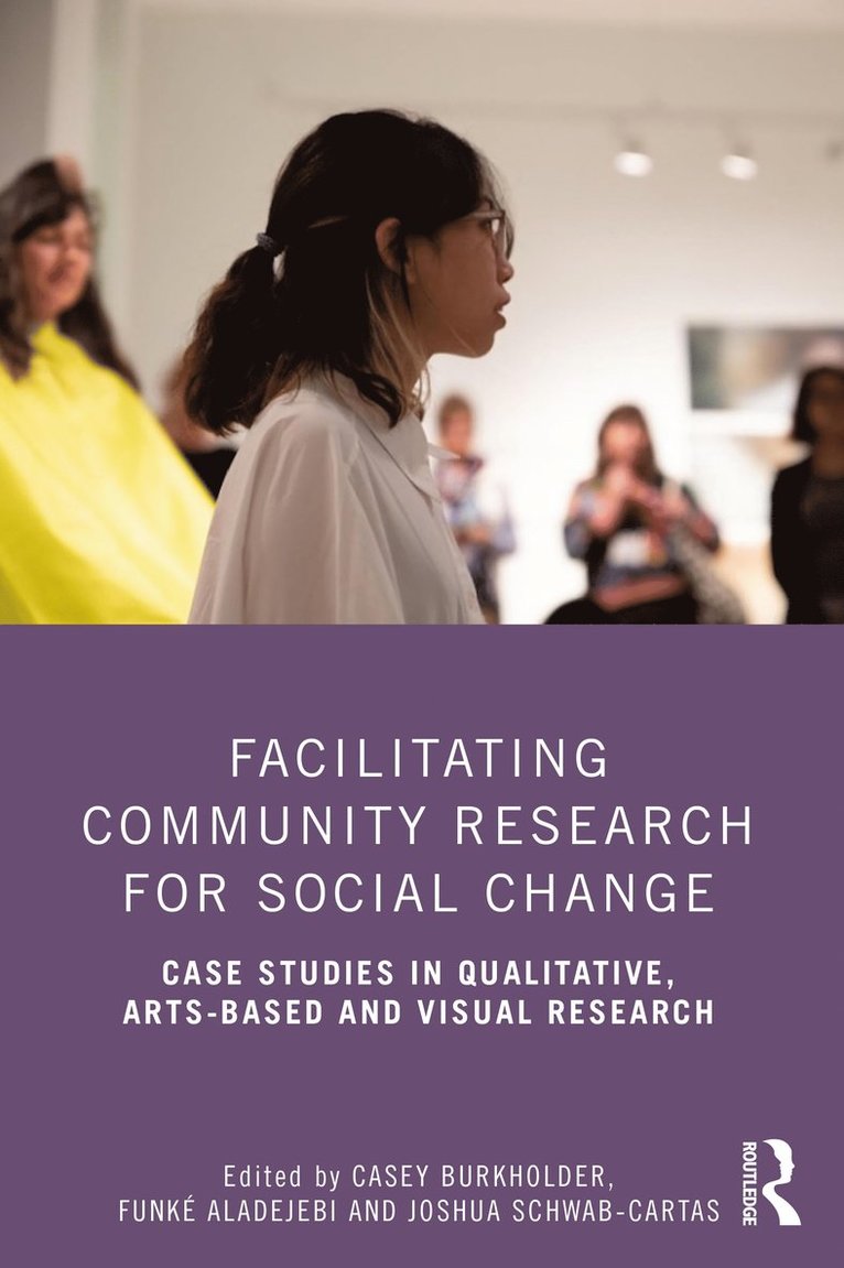 Facilitating Community Research for Social Change 1