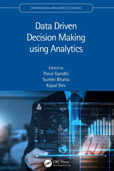 Parul Gandhi, Surbhi Bhatia, Kapal Dev - Data Driven Decision Making using Analytics, Häftad
