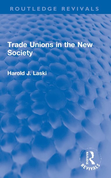 bokomslag Trade Unions in the New Society