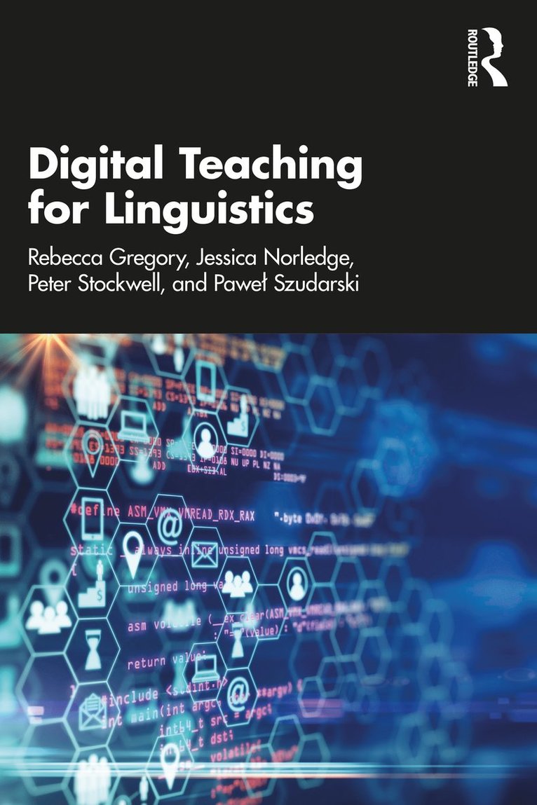 Rebecca Gregory, Jessica Norledge, Peter Stockwell, Paweł Szudarski, UK) Gregory, Rebecca (University of Nottingham, UK) Norledge, Jessica (University of Nottingham, UK) Stockwell, Peter (University of Nottingham, UK) Szudarski, Pawel (University of Nottingham - Digital Teaching for Linguistics, Häftad