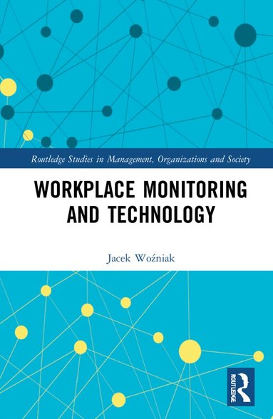 Jacek Woźniak - Workplace Monitoring and Technology, Inbunden