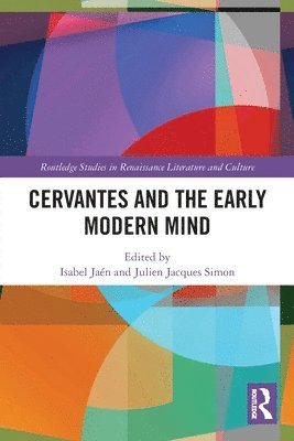Isabel Jaén, Julien Jacques Simon, Isabel (Portland State University) Jaen, Julien Jacques (Indiana University East) Simon - Cervantes and the Early Modern Mind, Häftad