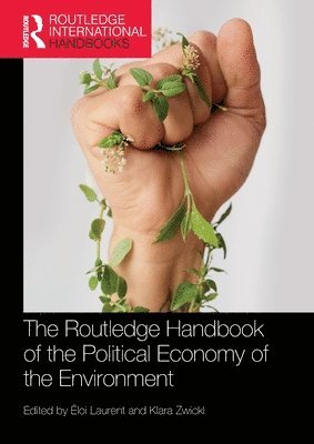 Éloi Laurent, Klara Zwickl, Eloi Laurent - Routledge Handbook of the Political Economy of the Environment, Häftad