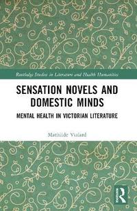 bokomslag Sensation Novels and Domestic Minds