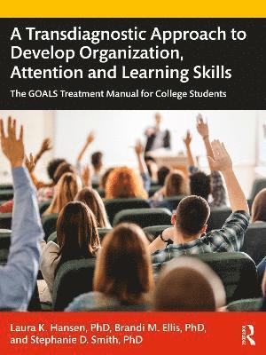 A Transdiagnostic Approach to Develop Organization, Attention and Learning Skills 1