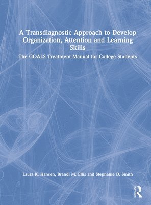bokomslag A Transdiagnostic Approach to Develop Organization, Attention and Learning Skills
