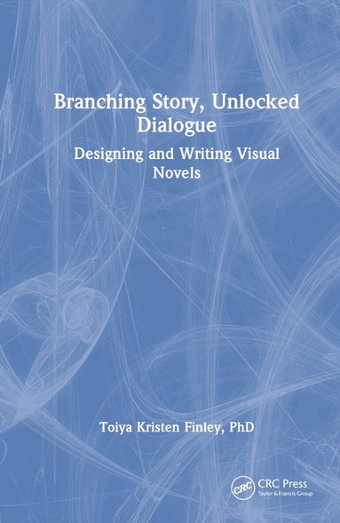 Toiya Kristen Finley - Branching Story, Unlocked Dialogue, Inbunden