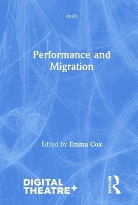 Emma Cox - Performance and Migration, Inbunden