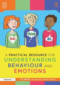 bokomslag A Practical Resource for Understanding Behaviour and Emotions