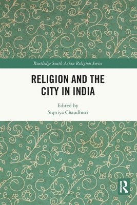 Religion and the City in India 1