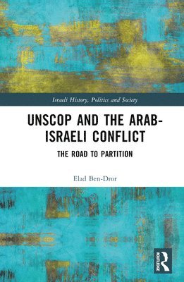 UNSCOP and the Arab-Israeli Conflict 1
