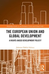 bokomslag The European Union and Global Development