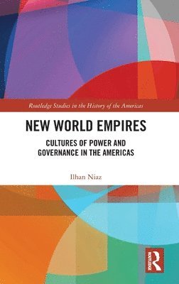 Ilhan Niaz, Pakistan) Niaz, Ilhan (Quaid-i-Azam University - New World Empires, Inbunden