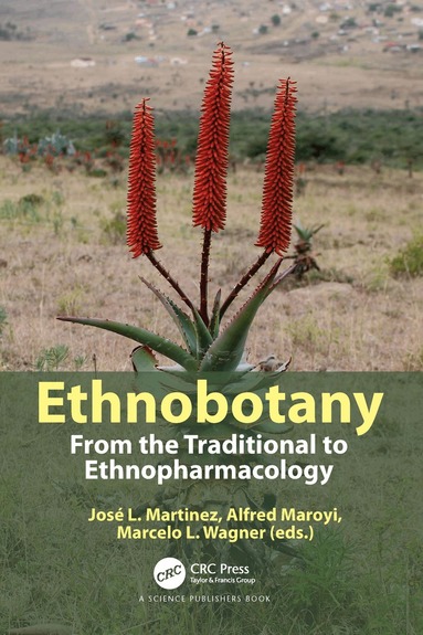 José L. Martinez, Alfred Maroyi, Marcelo L. Wagner - Ethnobotany, Inbunden
