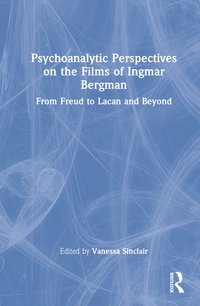 bokomslag Psychoanalytic Perspectives on the Films of Ingmar Bergman