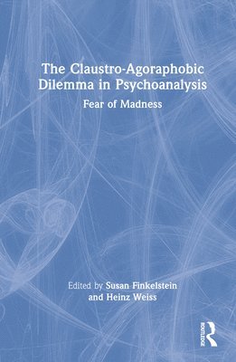 The Claustro-Agoraphobic Dilemma in Psychoanalysis 1