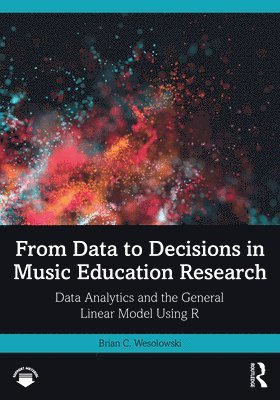 bokomslag From Data to Decisions in Music Education Research