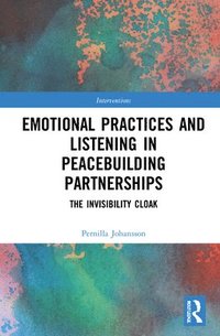 bokomslag Emotional Practices and Listening in Peacebuilding Partnerships