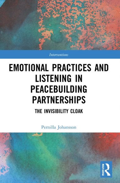 bokomslag Emotional Practices and Listening in Peacebuilding Partnerships