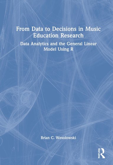 bokomslag From Data to Decisions in Music Education Research