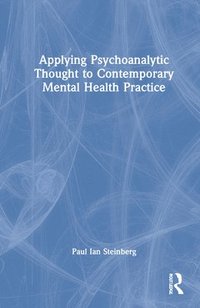 bokomslag Applying Psychoanalytic Thought to Contemporary Mental Health Practice