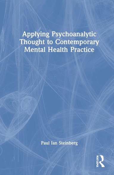 bokomslag Applying Psychoanalytic Thought to Contemporary Mental Health Practice