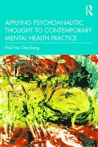 bokomslag Applying Psychoanalytic Thought to Contemporary Mental Health Practice