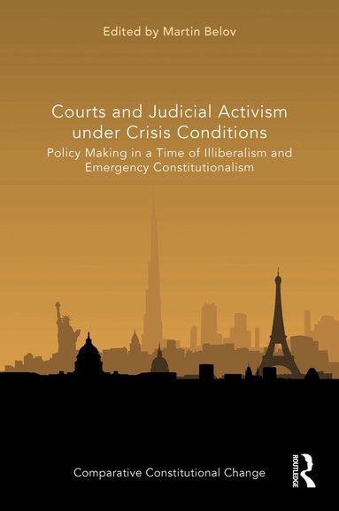 Martin Belov - Courts and Judicial Activism under Crisis Conditions, Inbunden