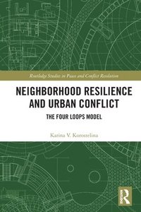bokomslag Neighborhood Resilience and Urban Conflict