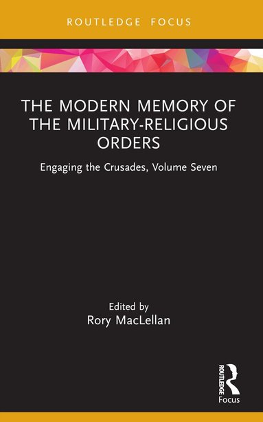 Rory MacLellan - Modern Memory of the Military-religious Orders, Häftad
