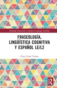 bokomslag Fraseologa, lingstica cognitiva y espaol LE/L2