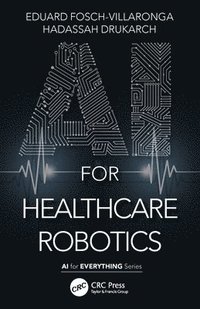 bokomslag AI for Healthcare Robotics
